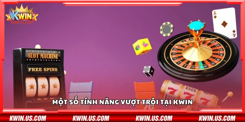 Các tính năng vượt trội tại Kwin